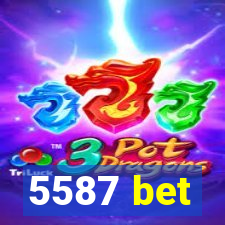 5587 bet